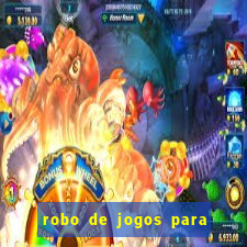 robo de jogos para ganhar dinheiro